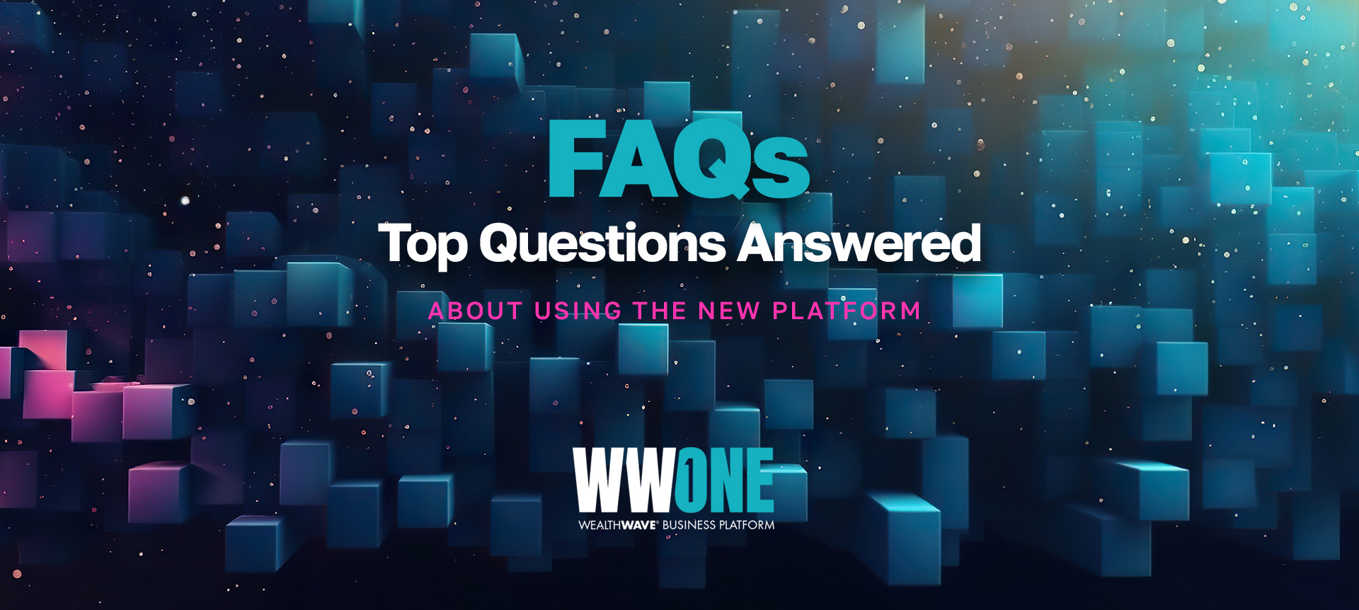 WealthWaveONE - FAQs: Top Questions Answered