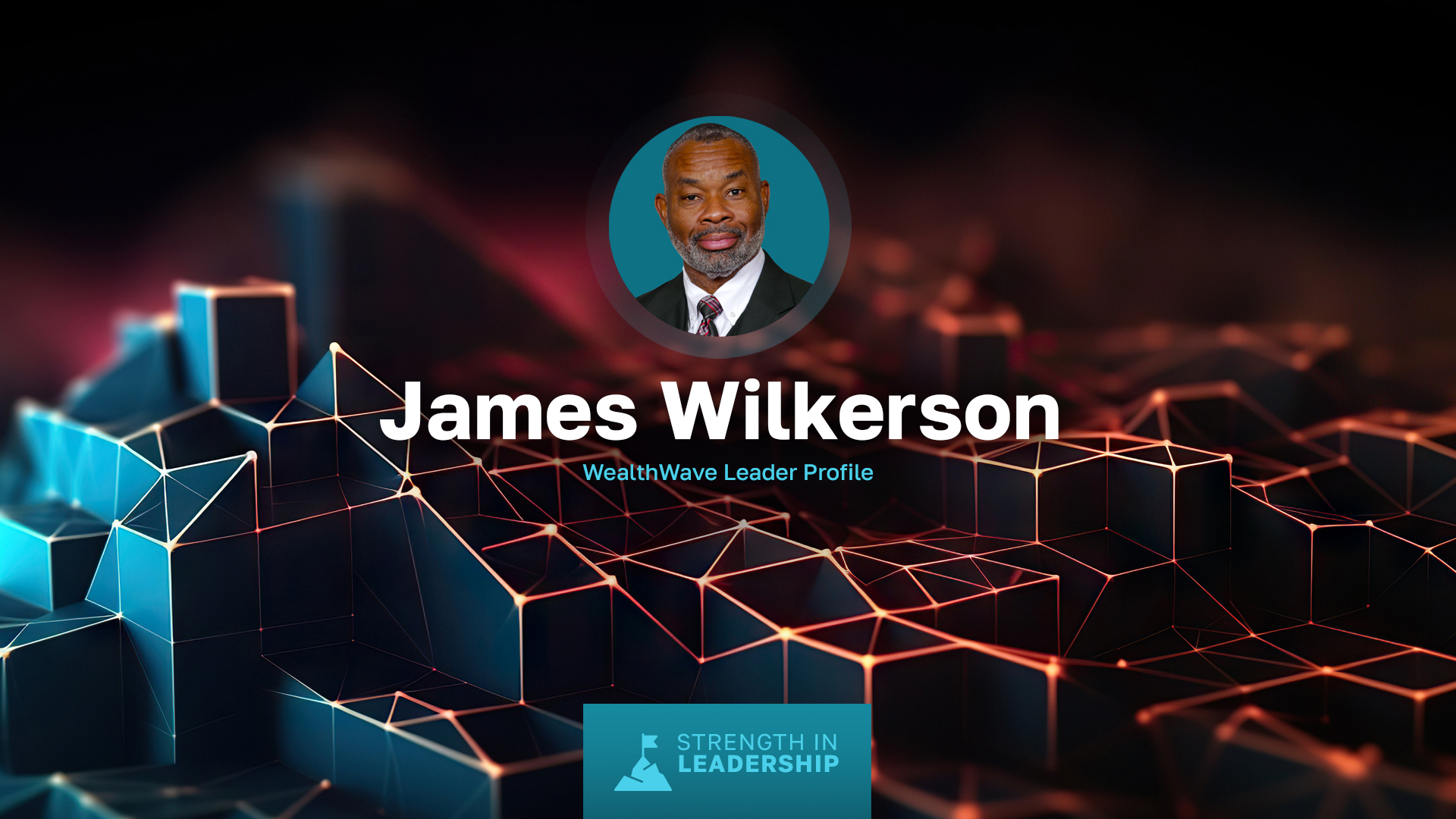 Leader Profile: James Wilkerson— From Naval Officer to Financial Industry Leader